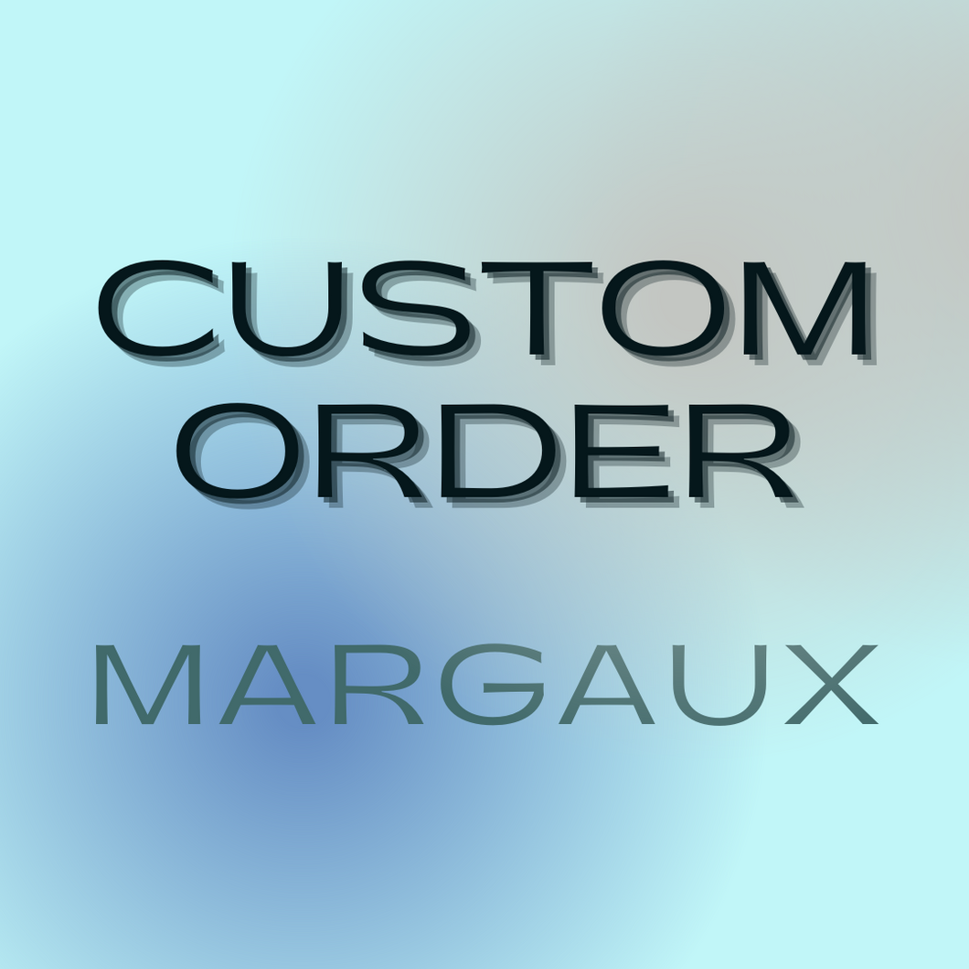 CUSTOM ORDER ADD-ON (Margaux)