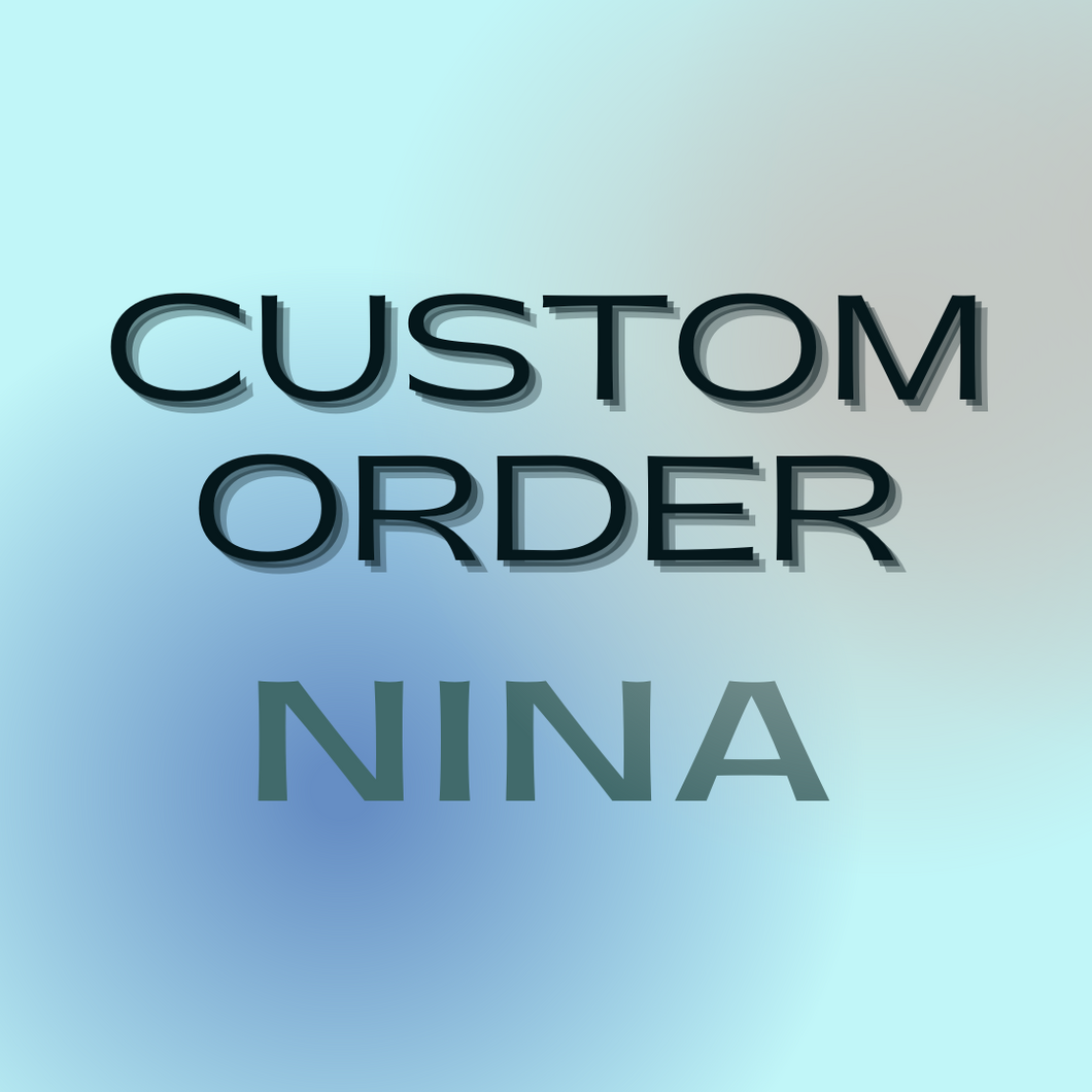 CUSTOM ORDER ADD-ON (Nina)