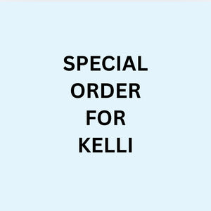 Special order - Kelli